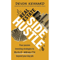 Real Estate Side Hustle: Four Passive Investing Strategies to Build Wealth Beyond Your Day Job