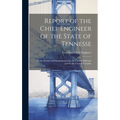 Report of the Chief Engineer of the State of Tennesse: On the Surveys and Examinations for the Central Railroad, and for the Central Turnpike