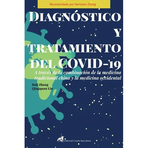 Diagnóstico y tratamiento del COVID-19 a través de la combinación de la Medicina Tradicional China y la Medicina Occidental
