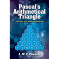 Pascal's Arithmetical Triangle: The Story of a Mathematical Idea