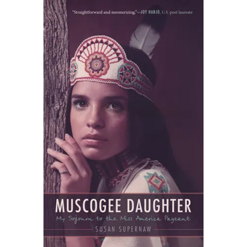 Muscogee Daughter: My Sojourn to the Miss America Pageant