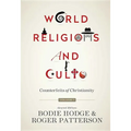 World Religions and Cults (Volume 1): Counterfeits of Christianity
