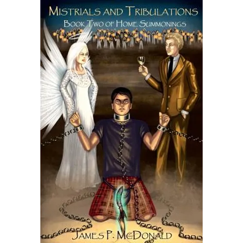 Mistrials and Tribulations: Book Two of Home Summonings