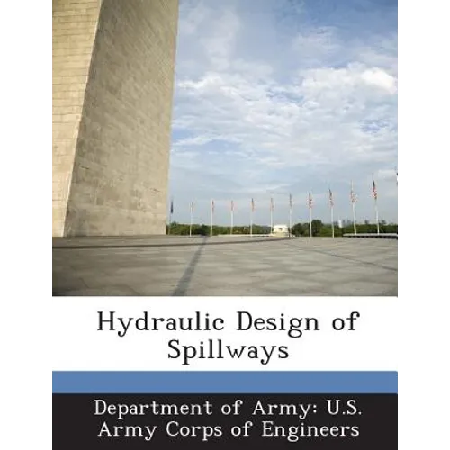 Hydraulic Design of Spillways
