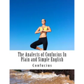 The Analects of Confucius In Plain and Simple English