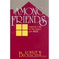 Among Friends: Hospice Care for the Person with AIDS