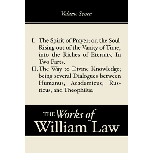 The Spirit of Prayer; The Way to Divine Knowledge, Volume 7