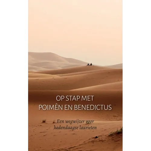 Op stap met Poimên en Benedictus: Een wegwijzer voor hedendaagse laurieten