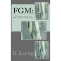 Fgm: A Story about the Mutilation of Women