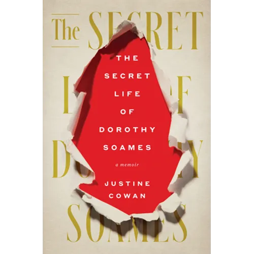 The Secret Life of Dorothy Soames: A Memoir