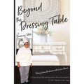 Beyond the Dressing Table