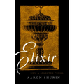 Elixir: New and Selected Poems