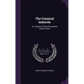 The Criminal Imbecile: An Analysis Of Three Remarkable Murder Cases