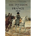 The Invasion of France, 1814: The Special Campaign Series