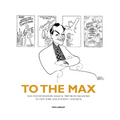 To the Max: Max Weitzenhoffer's Magical Trip from Oklahoma to New York and London--And Back
