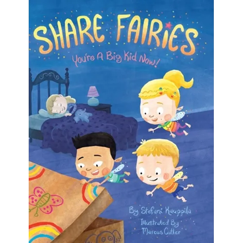 Share Fairies: You're A Big Kid Now