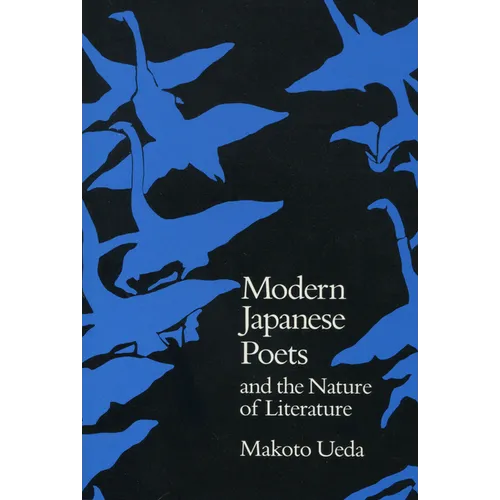 Modern Japanese Poets and the Nature of Literature