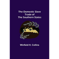 The Domestic Slave Trade of the Southern States