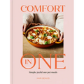 Comfort in One: Simple, Joyful One Pot Meals - Sunday Times Bestselling Author