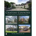 Chateau Country: Du Pont Estates in the Brandywine Valley
