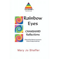 Rainbow Eyes: Chakramid Reflections