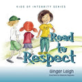 Road to Respect: Kids of Integrity Series