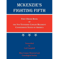 McKenzie's Fighting Fifth: First Order Book of the 5th Tennessee Cavalry Regiment Confederate States of America