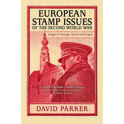 European Stamp Issues: Images of Triumph, Deceit and Despair