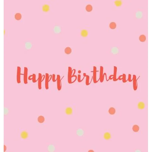 Happy Birthday Guest Book (Hardcover): Guest book, party and birthday celebrations decor, memory book, happy birthday guest book, celebration message
