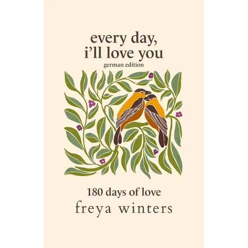 Every Day, I'll Love You: German Edition