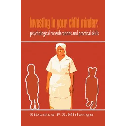 Investing in Your Child Minder: Psychological Considerations and Practical Skills