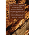 The Seven Ecumenical Councils of the Undivided Church
