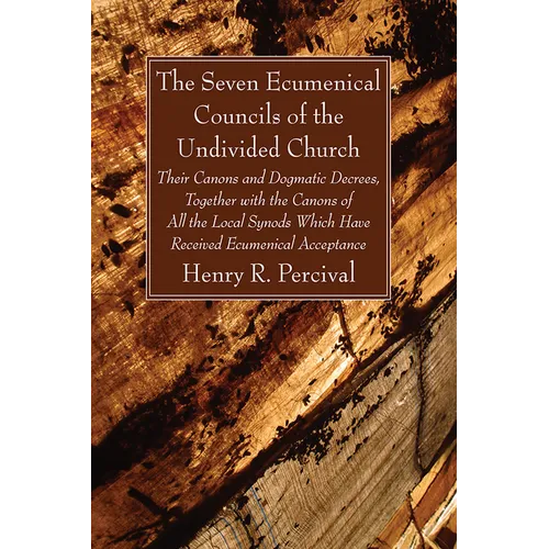 The Seven Ecumenical Councils of the Undivided Church