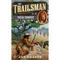 The Trailsman #367: Texas Tempest