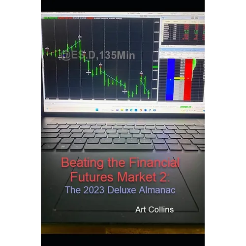 Beating the Finacial Futures Market: 2023 Deluxe Edition Almanac
