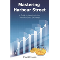 Mastering Harbour Street: A Guide to Investing in the Jamaica Stock Exchange