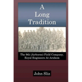 A Long Tradition: The 9th (Airborne) Field Company, Royal Engineers