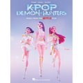 Kpop Demon Hunters: Music from the Netflix Film Arranged for Piano, Vocal Line, and Guitar Chords
