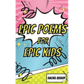 Epic Poems for Epic Kids
