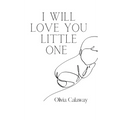 I Will Love You Little One