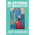 Matisse in Morocco: A Journey of Light and Color