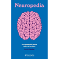 Neuropedia: Un Compendio Breve Sobre El Cerebro / Neuropedia: A Brief Compendium of Brain Phenomena