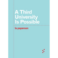 A Third University Is Possible