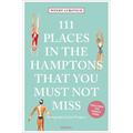 111 Places in the Hamptons That You Must Not Miss