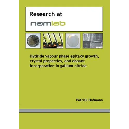 Hydride vapour phase epitaxy growth, crystal properties and dopant incorporation in gallium nitride