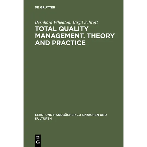 Total Quality Management. Theory and Practice: Englischsprachiger Text Mit Zweisprachigem Index