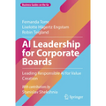 AI Leadership for Corporate Boards: Leading Responsible AI for Value Creation