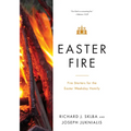 Easter Fire: Fire Starters for the Easter Weekday Homily