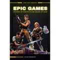 Epic Games: Makers of Fortnite and Gears of War: Makers of Fortnite and Gears of War