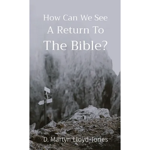 How Can We See A Return To The Bible?